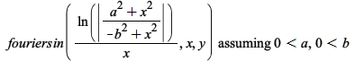 `assuming`([fouriersin(`/`(`*`(ln(abs(`/`(`*`(`+`(`*`(`^`(a, 2)), `*`(`^`(x, 2)))), `*`(`+`(`-`(`*`(`^`(b, 2))), `*`(`^`(x, 2)))))))), `*`(x)), x, y)], [`<`(0, a), `<`(0, b)]); 